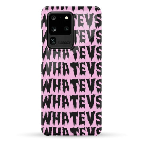 Whatevs Phone Case